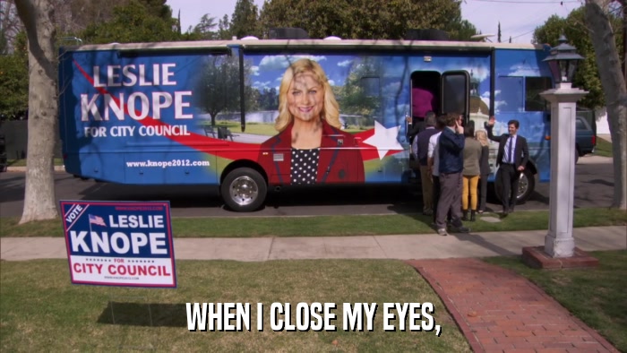 WHEN I CLOSE MY EYES,  