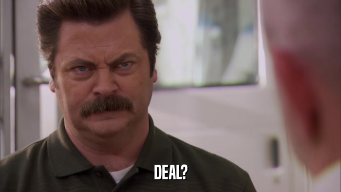 DEAL?  