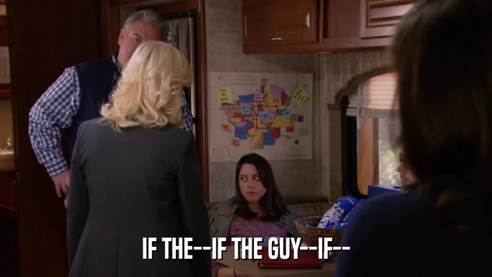 IF THE--IF THE GUY--IF--  