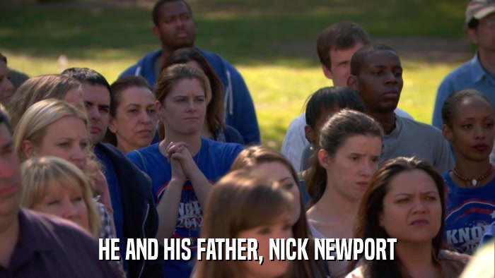 HE AND HIS FATHER, NICK NEWPORT  