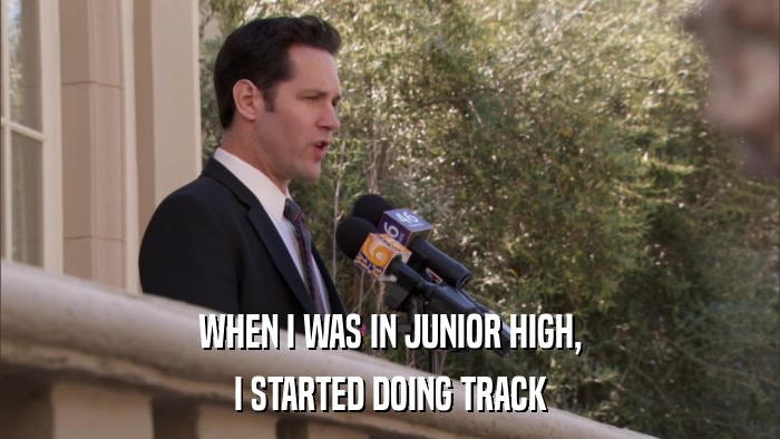 WHEN I WAS IN JUNIOR HIGH, I STARTED DOING TRACK 