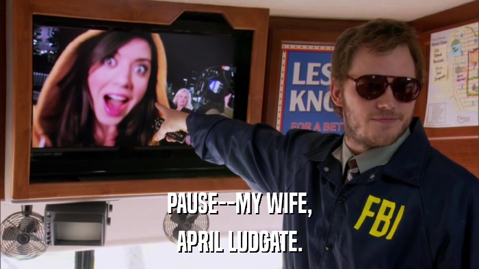 PAUSE--MY WIFE, APRIL LUDGATE. 