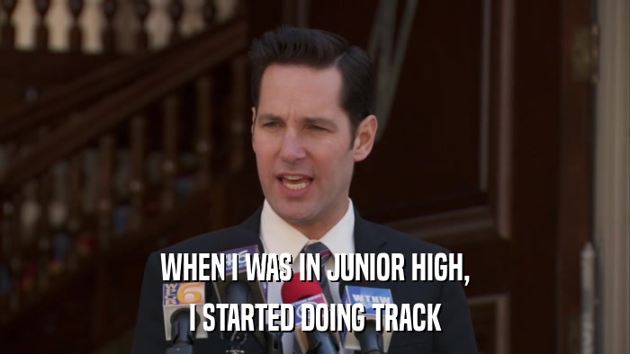 WHEN I WAS IN JUNIOR HIGH, I STARTED DOING TRACK 