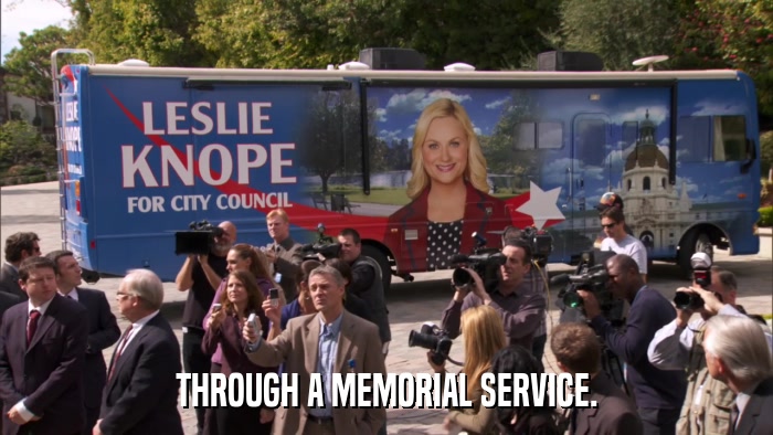 THROUGH A MEMORIAL SERVICE.  