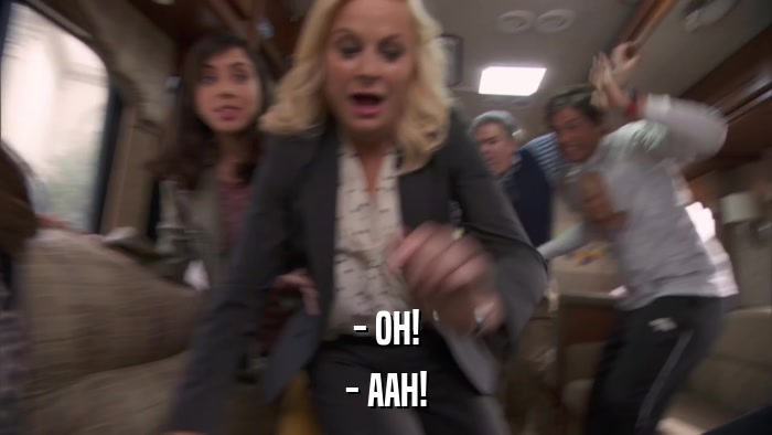 - OH! - AAH! 