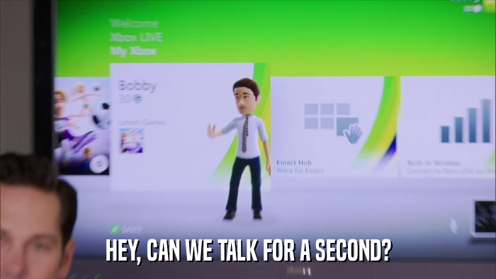 HEY, CAN WE TALK FOR A SECOND?  