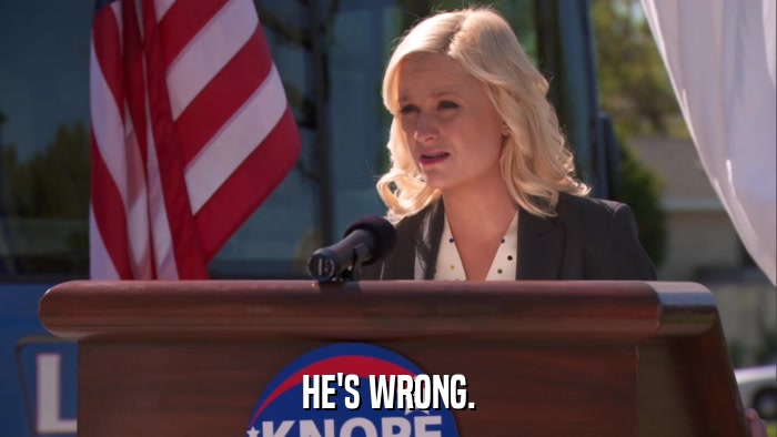 HE'S WRONG.  