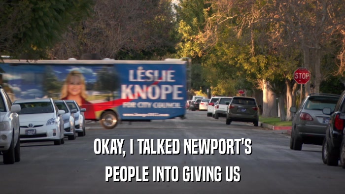 OKAY, I TALKED NEWPORT'S PEOPLE INTO GIVING US 