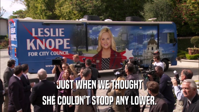 JUST WHEN WE THOUGHT SHE COULDN'T STOOP ANY LOWER. 