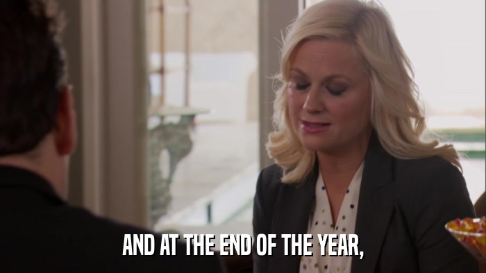 AND AT THE END OF THE YEAR,  