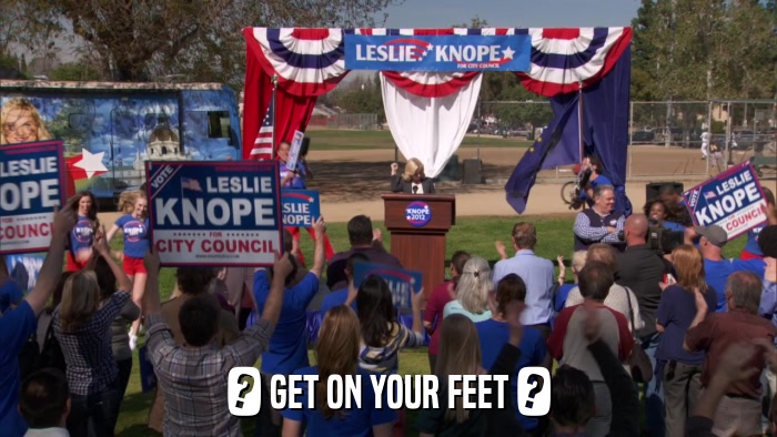 ? GET ON YOUR FEET ?  