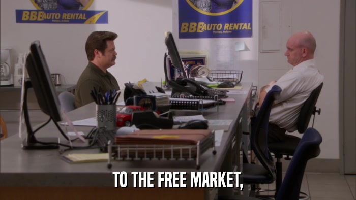 TO THE FREE MARKET,  
