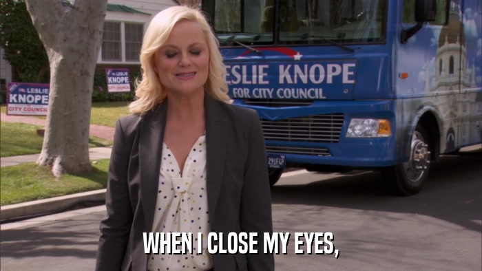 WHEN I CLOSE MY EYES,  