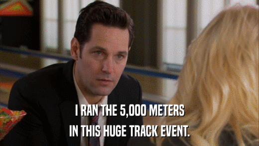 I RAN THE 5,000 METERS IN THIS HUGE TRACK EVENT. 