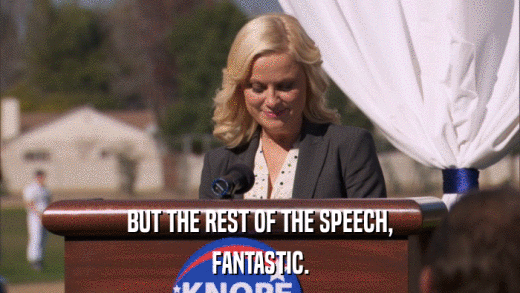 BUT THE REST OF THE SPEECH, FANTASTIC. 