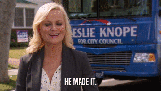 HE MADE IT.  