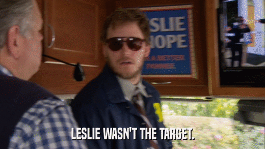 LESLIE WASN'T THE TARGET.  