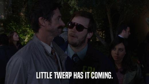 LITTLE TWERP HAS IT COMING.  