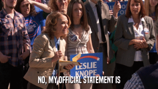 NO, MY OFFICIAL STATEMENT IS  