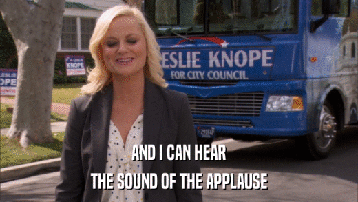 AND I CAN HEAR THE SOUND OF THE APPLAUSE 