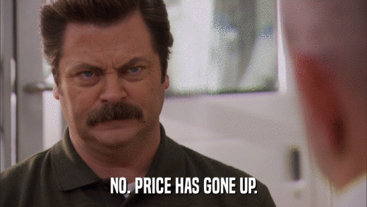 NO. PRICE HAS GONE UP.  