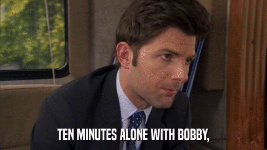 TEN MINUTES ALONE WITH BOBBY,  