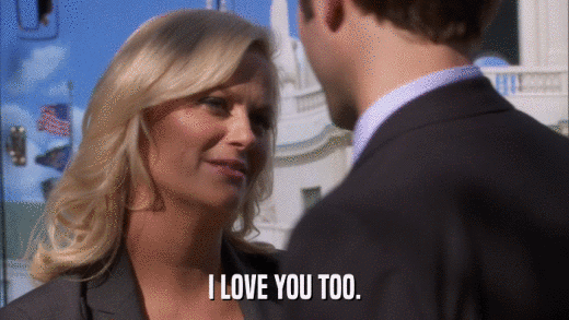 I LOVE YOU TOO.  