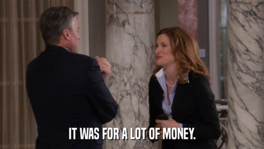 IT WAS FOR A LOT OF MONEY.  