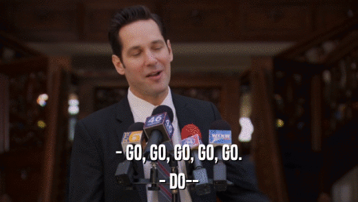 - GO, GO, GO, GO, GO. - DO-- 
