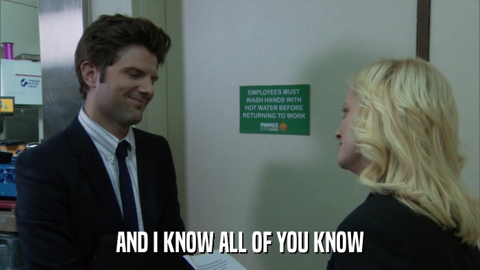 AND I KNOW ALL OF YOU KNOW  