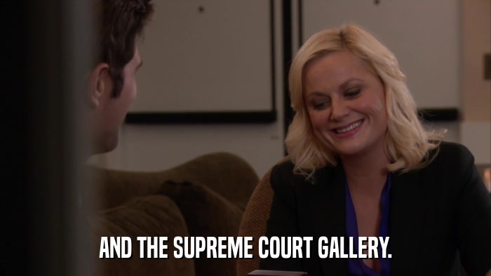 AND THE SUPREME COURT GALLERY.  