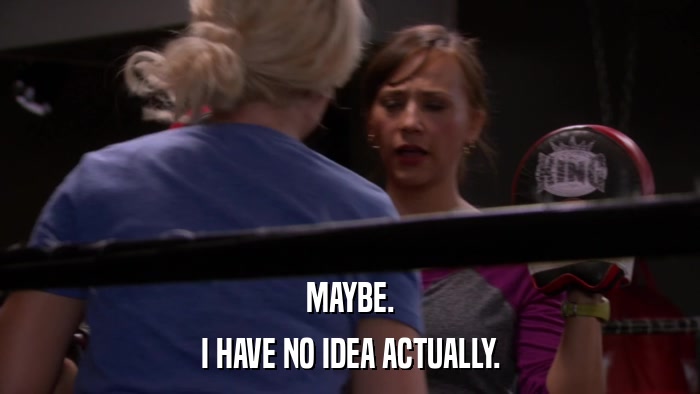 MAYBE. I HAVE NO IDEA ACTUALLY. 