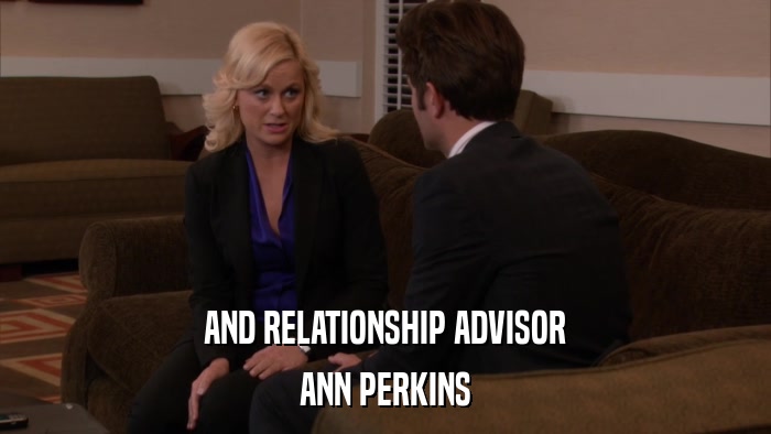 AND RELATIONSHIP ADVISOR ANN PERKINS 
