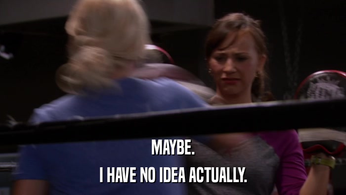 MAYBE. I HAVE NO IDEA ACTUALLY. 