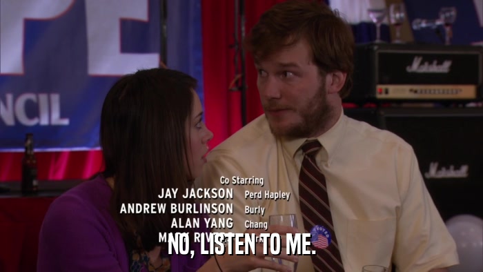 NO, LISTEN TO ME.  