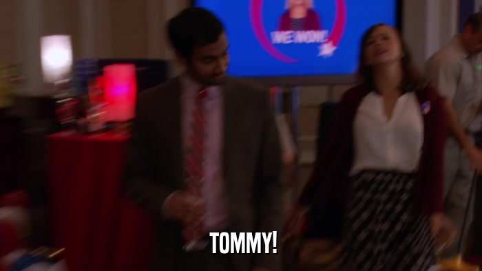  TOMMY!  