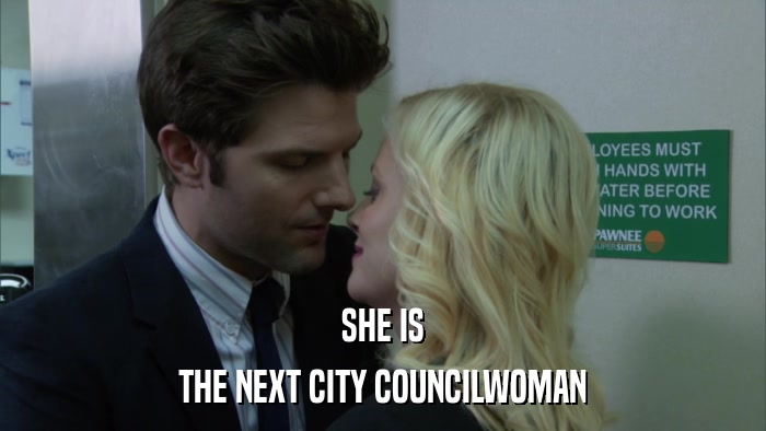 SHE IS THE NEXT CITY COUNCILWOMAN 