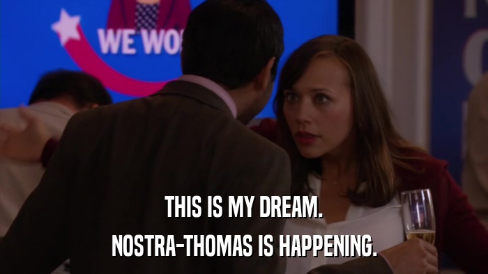 THIS IS MY DREAM. NOSTRA-THOMAS IS HAPPENING. 