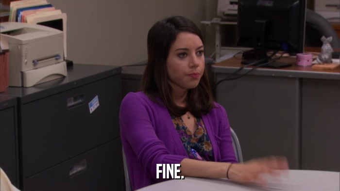 FINE.  