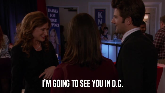 I'M GOING TO SEE YOU IN D.C.  