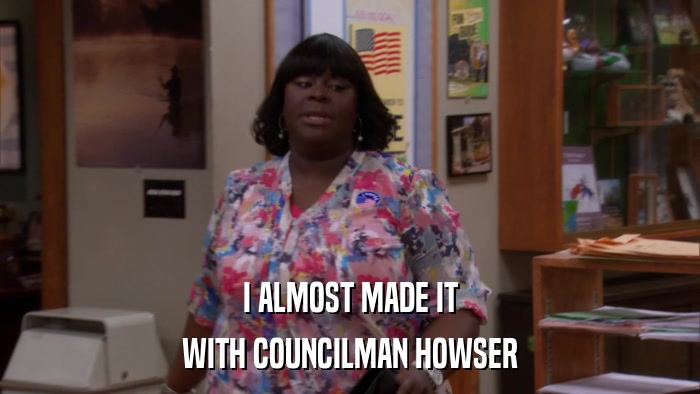 I ALMOST MADE IT WITH COUNCILMAN HOWSER 