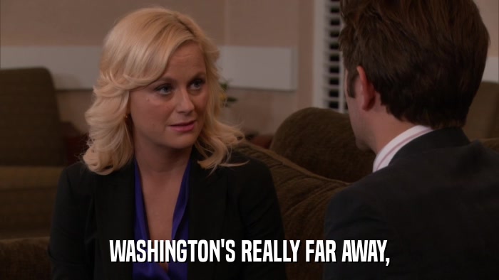 WASHINGTON'S REALLY FAR AWAY,  