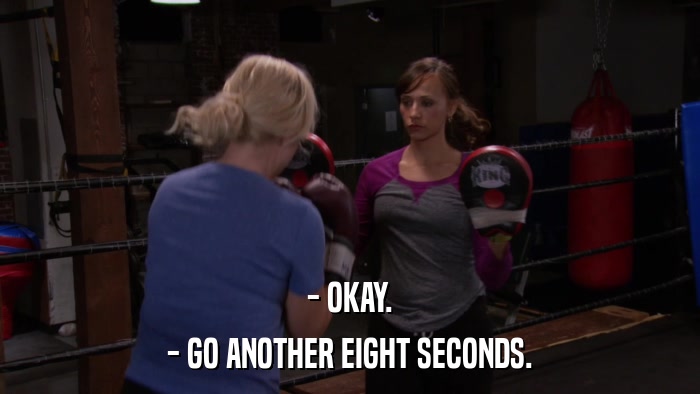 - OKAY. - GO ANOTHER EIGHT SECONDS. 