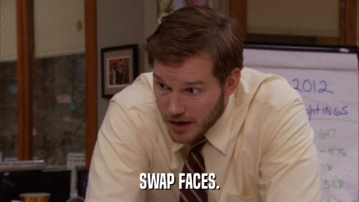 SWAP FACES.  