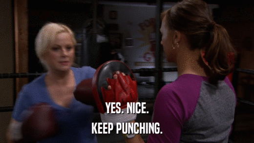 YES. NICE. KEEP PUNCHING. 