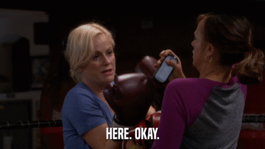 HERE. OKAY.  