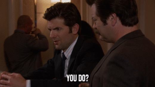 YOU DO?  