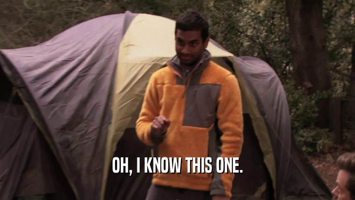 OH, I KNOW THIS ONE.  