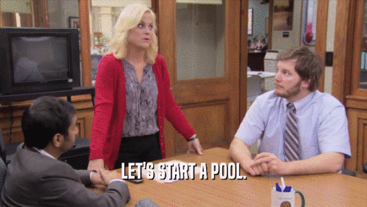 LET'S START A POOL.  