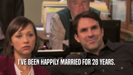 I'VE BEEN HAPPILY MARRIED FOR 28 YEARS.  